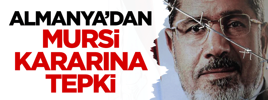 Almanya'dan Mursi kararına tepki