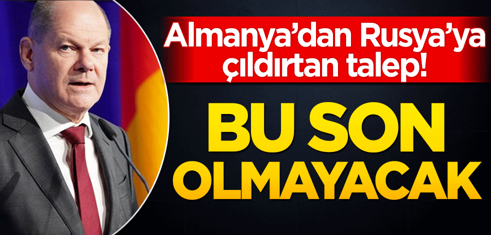 Almanya’dan ortalığı kızıştırdı! ‘Bu son olmayacak’