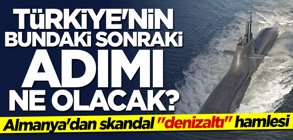 Almanya'dan örtülü ambargo! Türkiye'nin hamlesi ne olacak? Uzman isim açıkladı