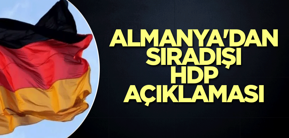 Almanya'dan sıradışı HDP açıklaması