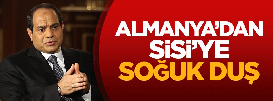 Almanya'dan Sisi'ye soğuk duş