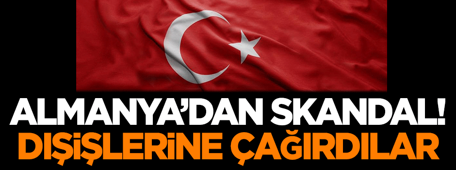 Almanya'dan skandal hareket!