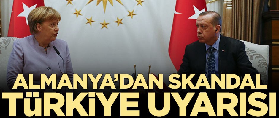 Almanya'dan skandal Türkiye açıklaması!