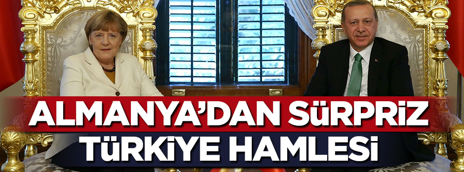 Almanya'dan sürpriz Türkiye hamlesi!
