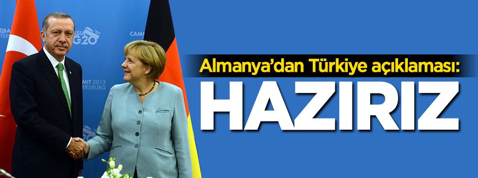 Almanya'dan Türkiye açıklaması: Hazırız
