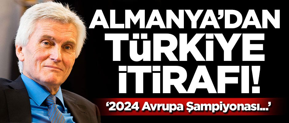 Almanya'dan Türkiye itirafı! '2024 Avrupa Şampiyonası...'