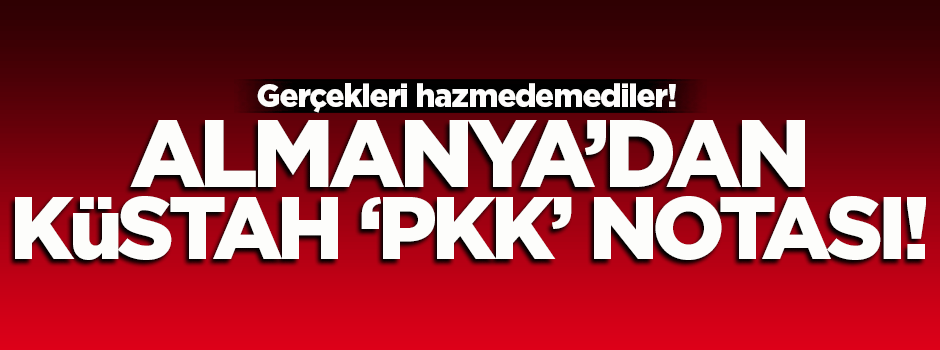 Almanya'dan Türkiye'ye küstah PKK notası