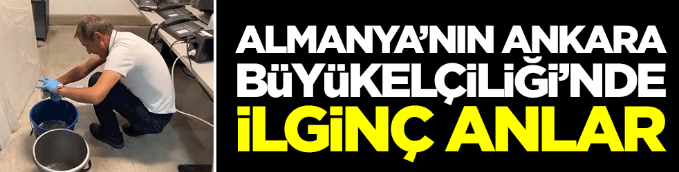 Almanya'nın Ankara Büyükelçiliği'nde ilginç anlar