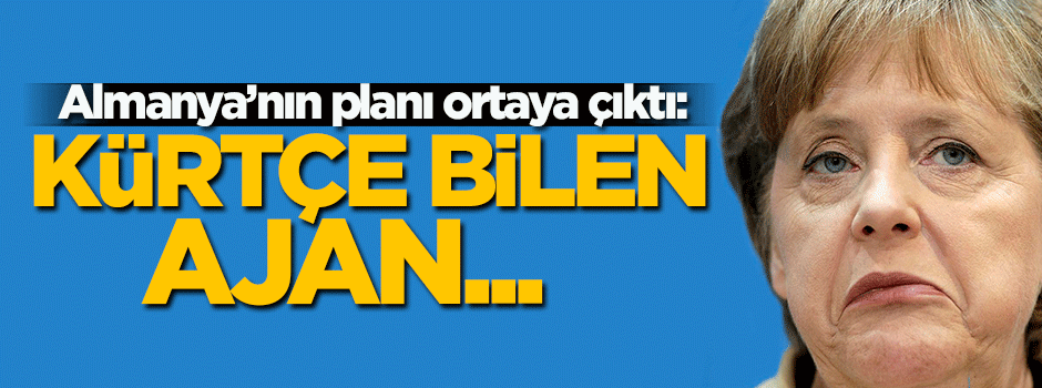Almanya'nın planı ortaya çıktı!
