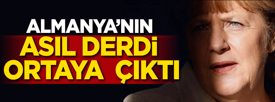 Almanya'nın rahatsızlığının sebebi anlaşıldı