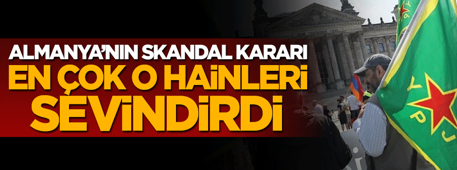 Almanya'nın skandal kararı ülkedeki PKK'lıları sevindirdi
