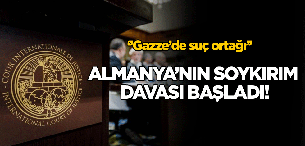 Almanya'nın soykırım davası başladı! ''Gazze'de suç ortağı''