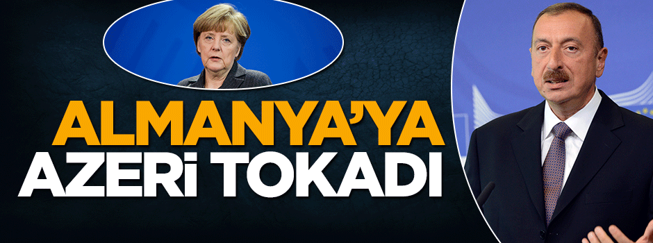 Almanya'ya Azeri tokadı