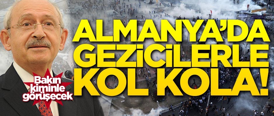 Kılıçdaroğlu, Gezicilerle kol kola! Almanya'da bakın kimle görüşecek