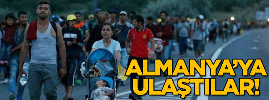 Almanya'ya ulaştılar!