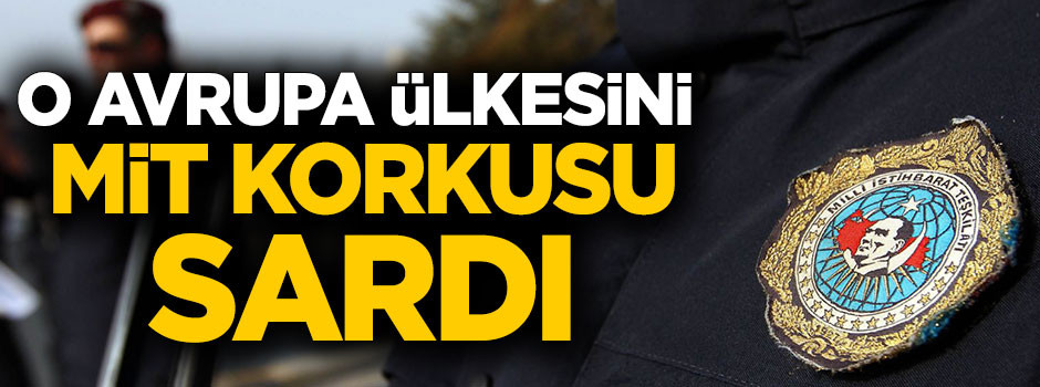 Almanya'yı MİT korkusu sardı!