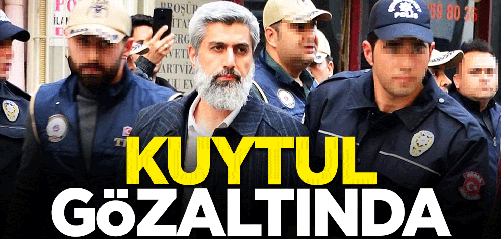 Fitne peşindeki Alparslan Kuytul Adana'da gözaltına alındı!