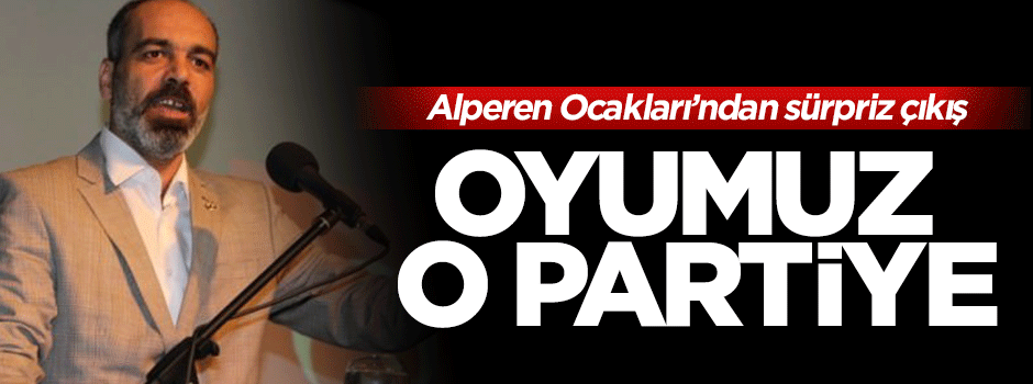 Alperen Ocakları oyunu AK Parti'ye verecek