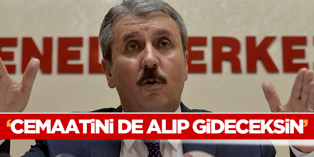 Alperenler'den Destici'ye: Cemaatini de alıp gideceksin