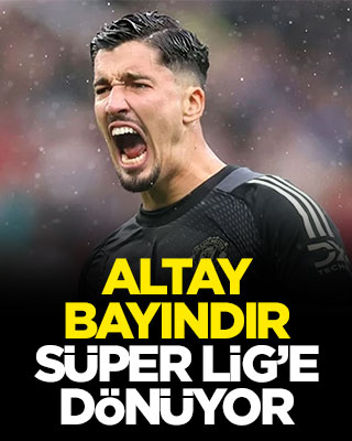 Altay Bayındır Süper Lig’e dönüyor