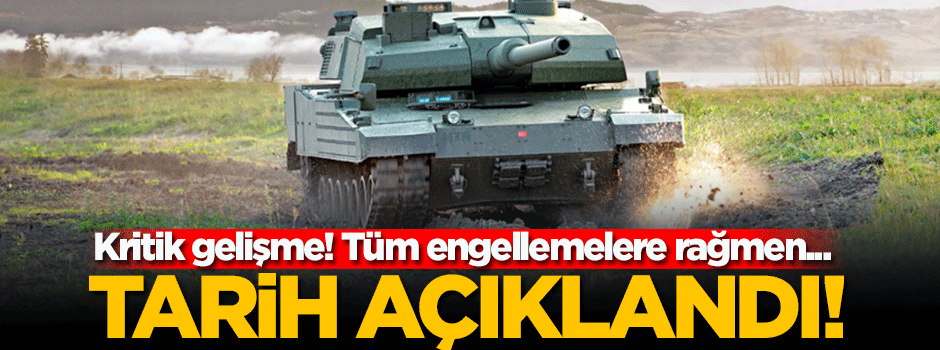 ALTAY tankının çıkış tarihi netleşti