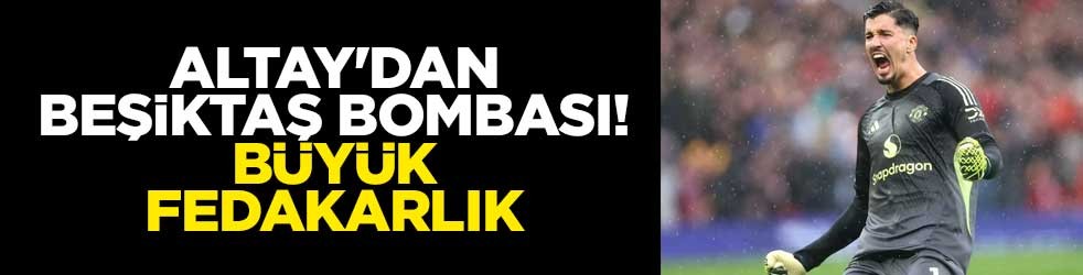 Altay'dan Beşiktaş bombası! Büyük fedakarlık