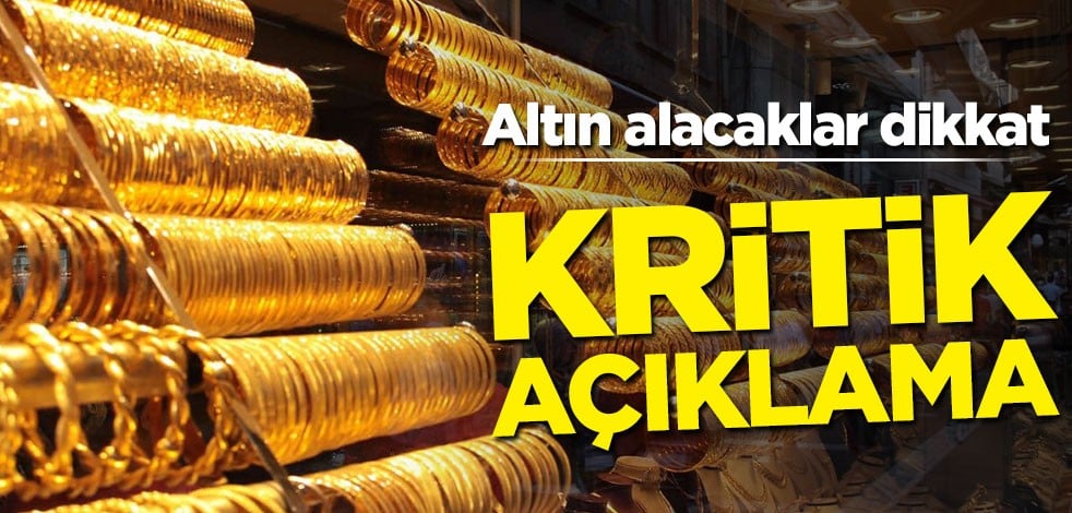  Altın alacaklar dikkat! Kritik açıklama