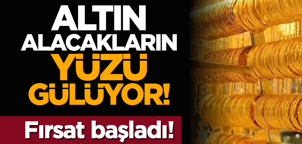Altın alacakların yüzü gülüyor! Fırsat başladı!
