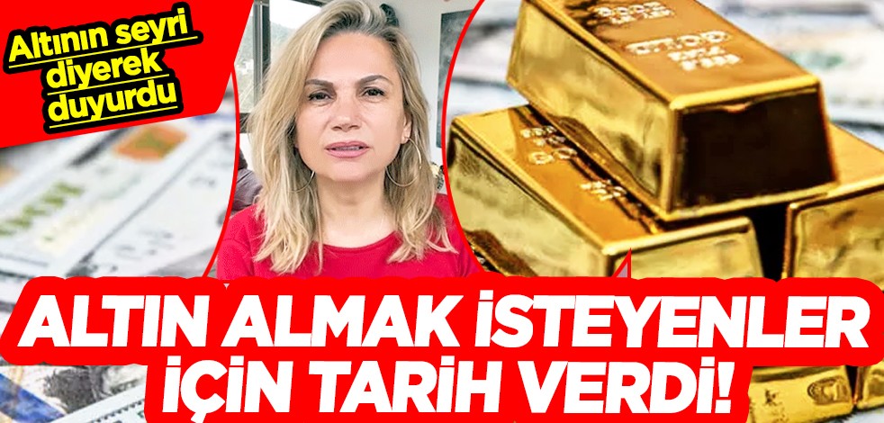 Altın almak isteyenlere tarih verdi! Altının seyri diyerek duyurdu... Altın için tahmini, o rakamı...