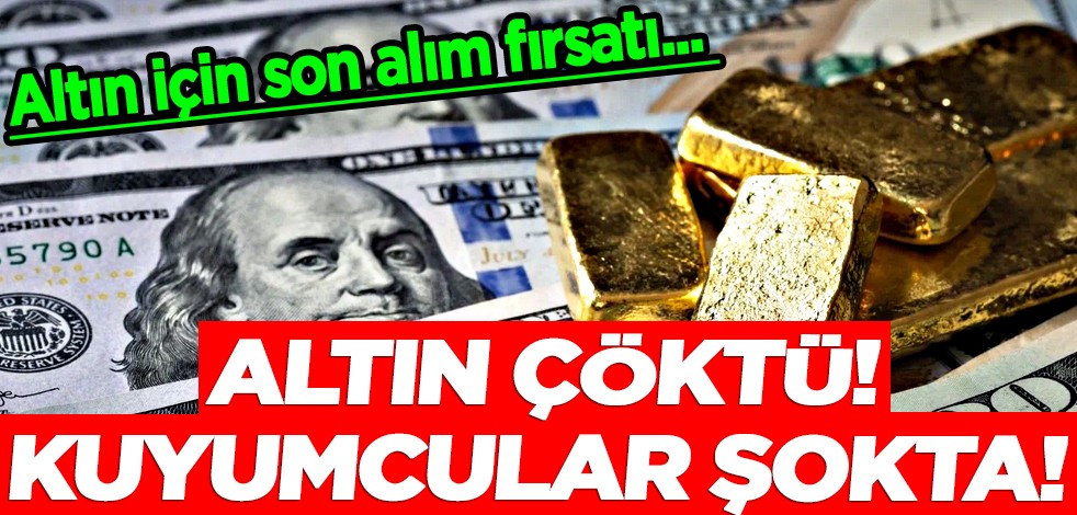 Altın çöktü! Kuyumcular şokta: Dibe çakılan altın için son alım fırsatı duyuruldu