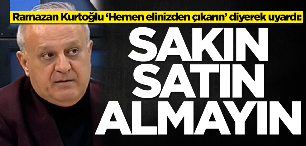 Altın, dolar ve gümüş gündemdeyken Ramazan Kurtoğlu o yatırım için uyardı: Elinizdekini çıkarın! Sakın almayın