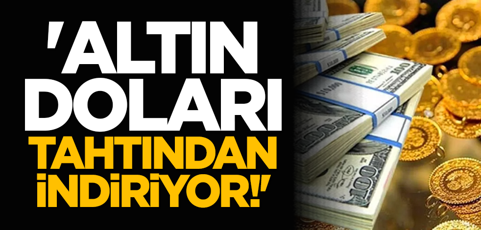 'Altın doları tahtından indiriyor!'