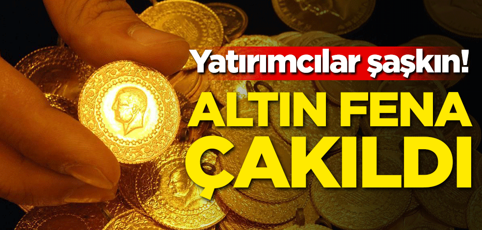 Altın fena çakıldı! Yatırımcılar şaşkın