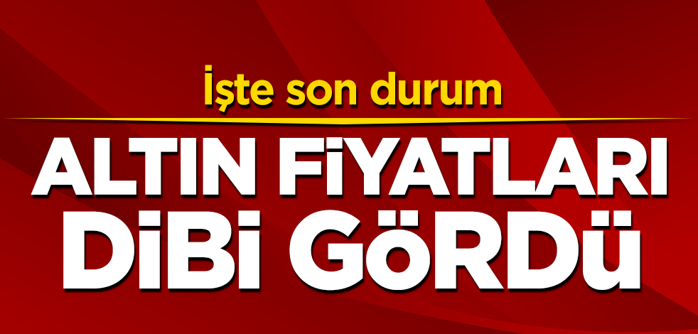Altın fiyatları dibi gördü