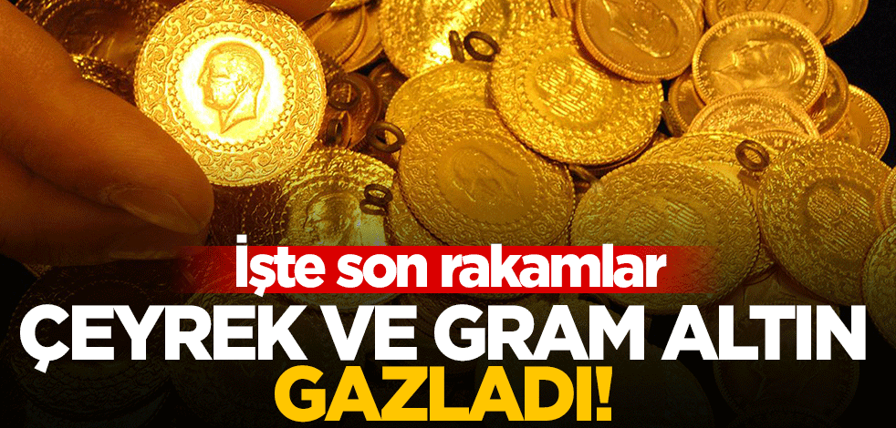 Altın fiyatları hareketliliğini sürdürüyor! İşte son rakamlar