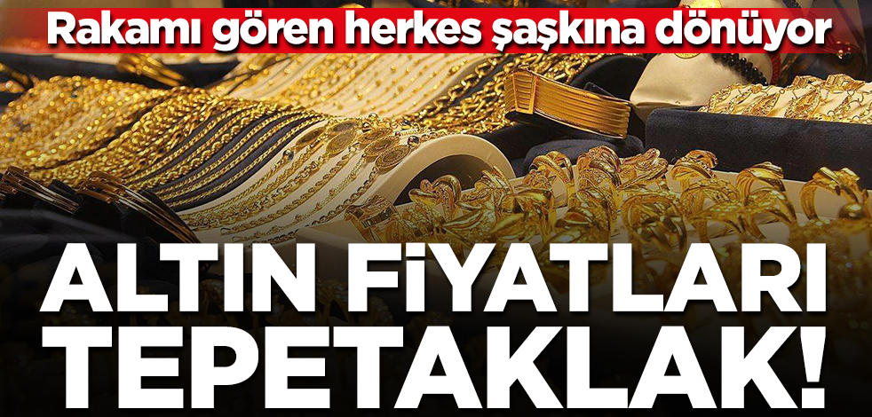 Altın fiyatları tepetaklak oldu! Rakamı gören herkes şaşkın...