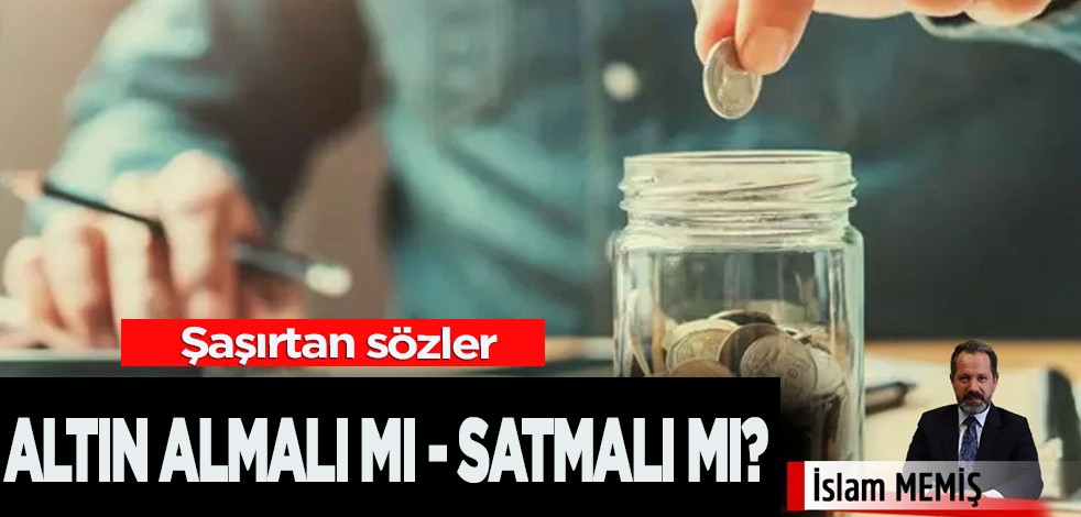 Altın fiyatları yeni rekor kırdı! İslam Memiş uyardı, bu derece net konuştu: Altın almalı mı, satmalı mı?