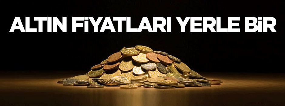 Altın fiyatları yerle bir