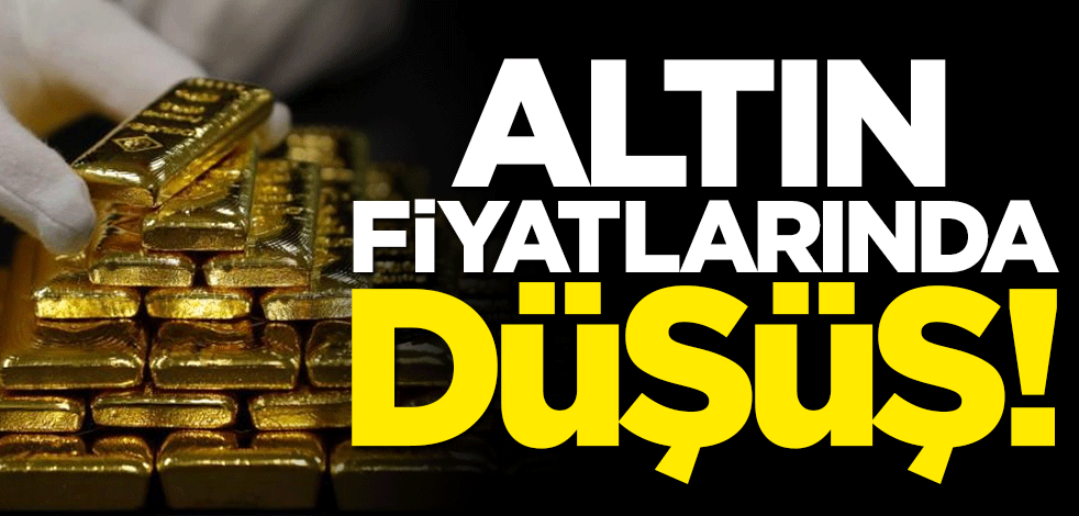 Altın fiyatlarında gerileme başladı!