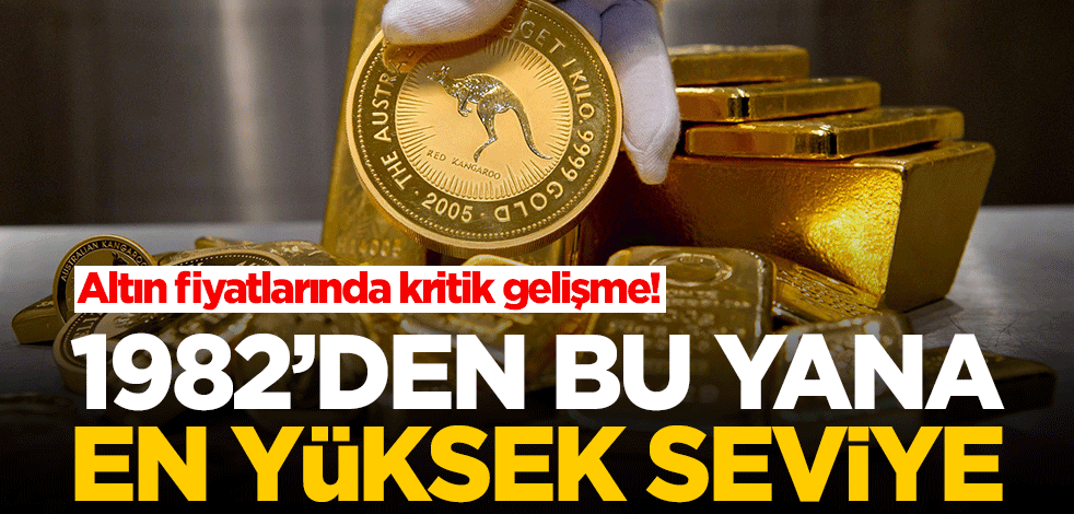 Altın fiyatlarında kritik gelişme! Şubat 1982'den bu yana en yüksek seviye