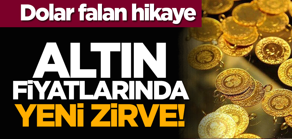 Altın fiyatlarında yeni zirve!