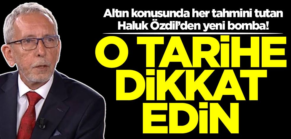 Altın konusunda her tahmini tutan Haluk Özdil’den yeni bomba: Altını olan o tarihe dikkat etsin