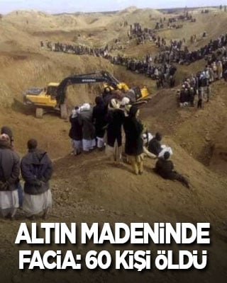 Altın madeninde facia: En az 60 kişi öldü