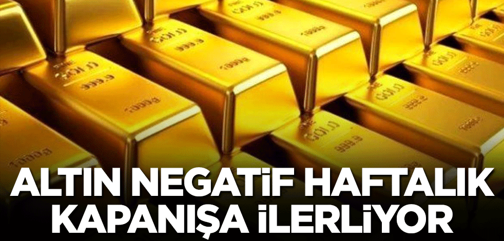 Altın negatif haftalık kapanışa doğru ilerliyor