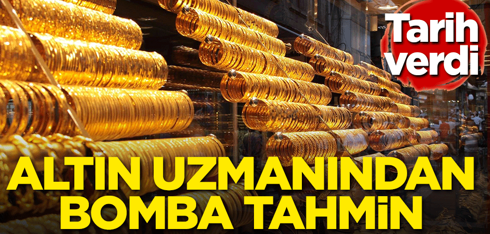 Altın uzmanından bomba tahmin! Tarih verdi