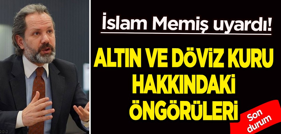 Altın ve doları olanlar, biriktirenler İslam Memiş uyardı, yeni tahmin geldi: Şaşırmaya hazır olun! Altın, dolar ve euro bugün