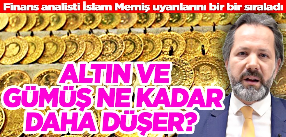Altın ve gümüş ne kadar daha düşer? Uzmanı cevapladı!