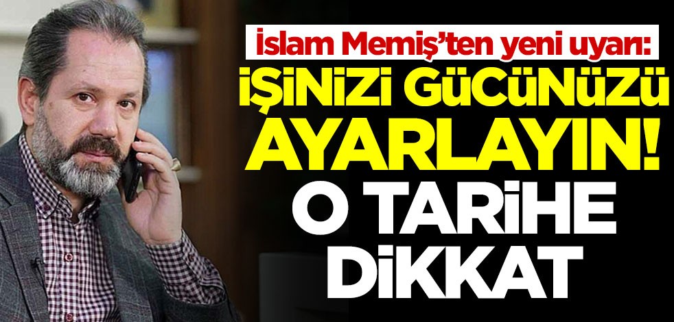 Altın ve Para Piyasaları Uzmanı İslam Memiş'ten çok önemli çıkış: İşinizi gücünüzü ayarlayın! O güne dikkat