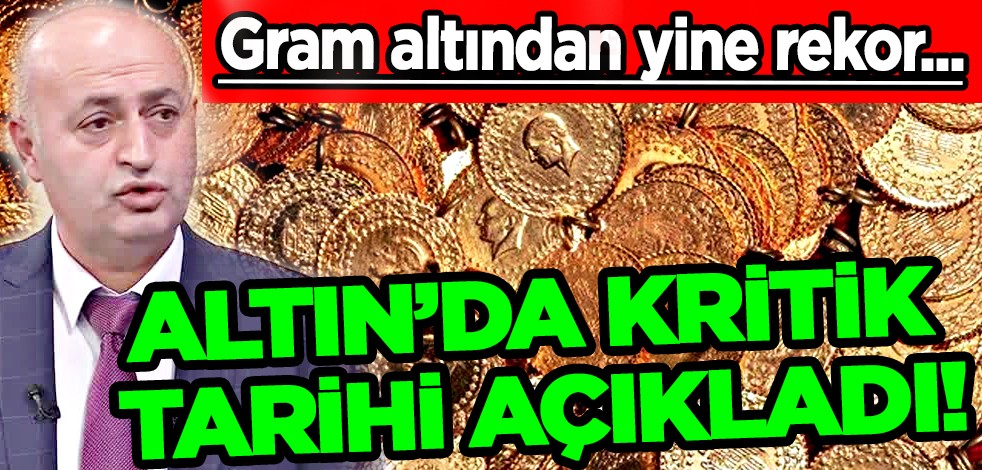 Altın ve Para Piyasaları Uzmanı tarihi duyurdu! Kapalıçarşı esnafı gram altın için tarih verdi