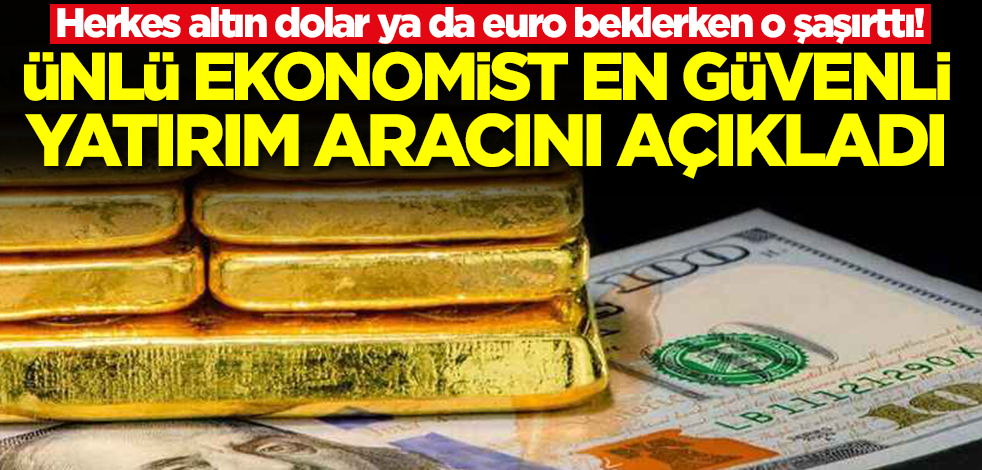 Altın ya da dolar değil! Ünlü isim en güvenli yatırımı duyurdu: Bir ekmeğe muhtaç olmamak için bunu yapın